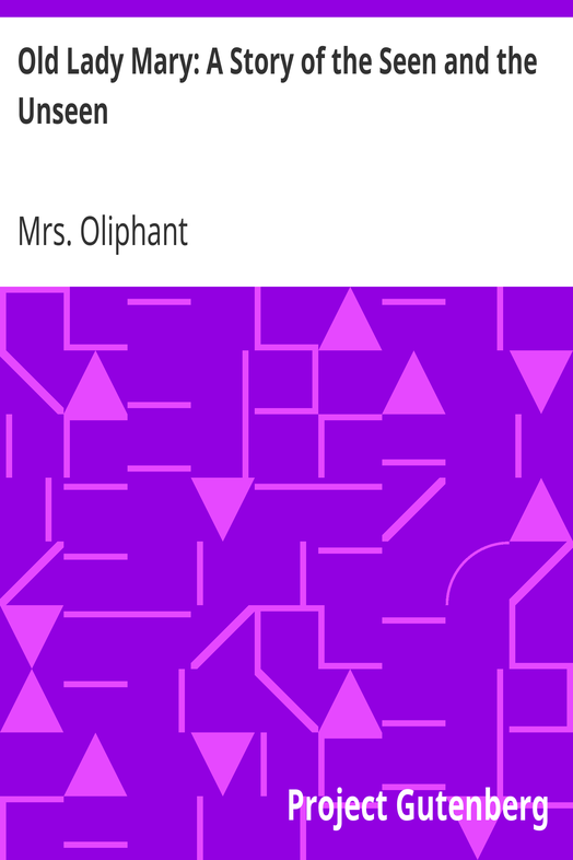 Old Lady Mary: A Story of the Seen and the Unseen cover