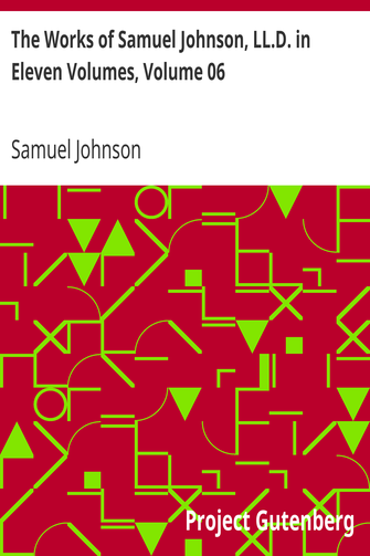 The Works of Samuel Johnson, LL.D. in Eleven Volumes, Volume 06 / Reviews, Political Tracts, and Lives of Eminent Persons cover