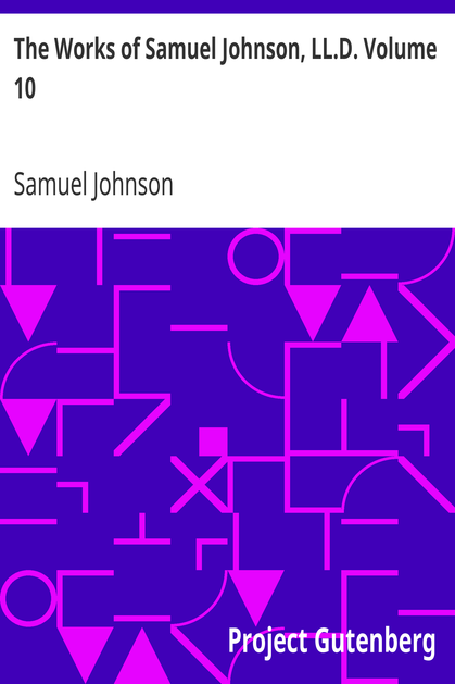 The Works of Samuel Johnson, LL.D. Volume 10 / Parlimentary Debates I cover