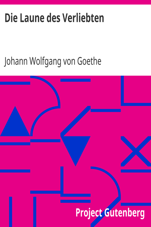 Die Laune des Verliebten / Ein Schäferspiel in Versen und einem Akt cover
