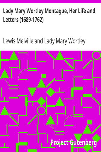 Lady Mary Wortley Montague, Her Life and Letters (1689-1762) cover