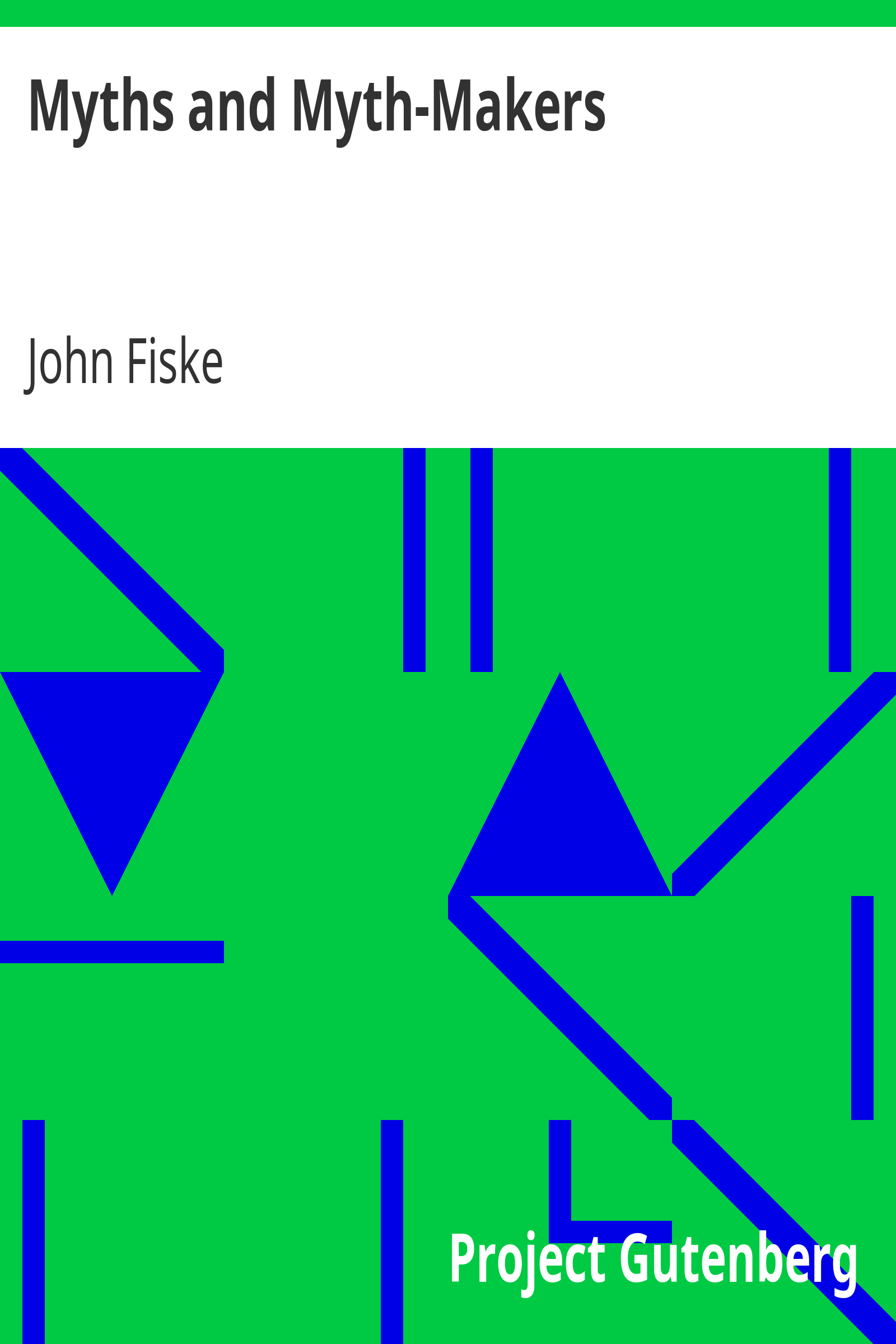 Myths and Myth-Makers / Old Tales and Superstitions Interpreted by Comparative Mythology cover