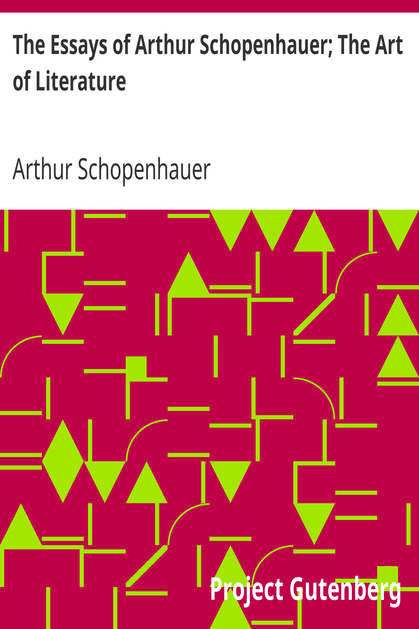 The Essays of Arthur Schopenhauer; The Art of Literature cover
