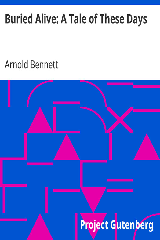 Buried Alive: A Tale of These Days cover