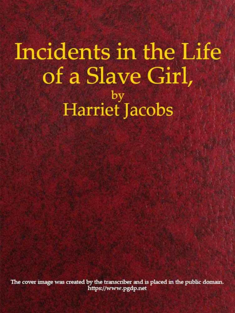 Incidents in the Life of a Slave Girl, Written by Herself cover