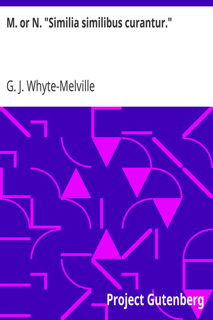 M. or N. "Similia similibus curantur." cover