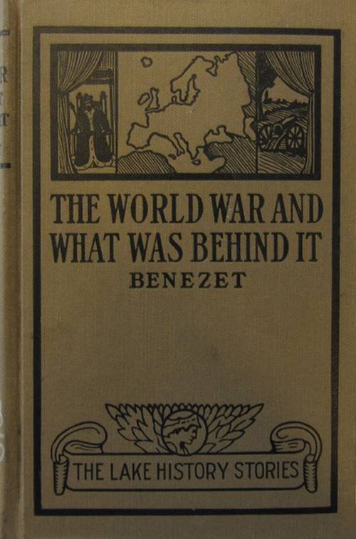 The World War and What was Behind It; Or, The Story of the Map of Europe cover