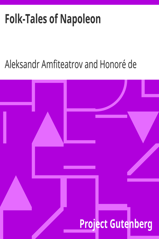Folk-Tales of Napoleon / Napoleonder from the Russian; The Napoleon of the People from the French of Honoré De Balzac cover
