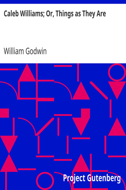 Caleb Williams; Or, Things as They Are cover