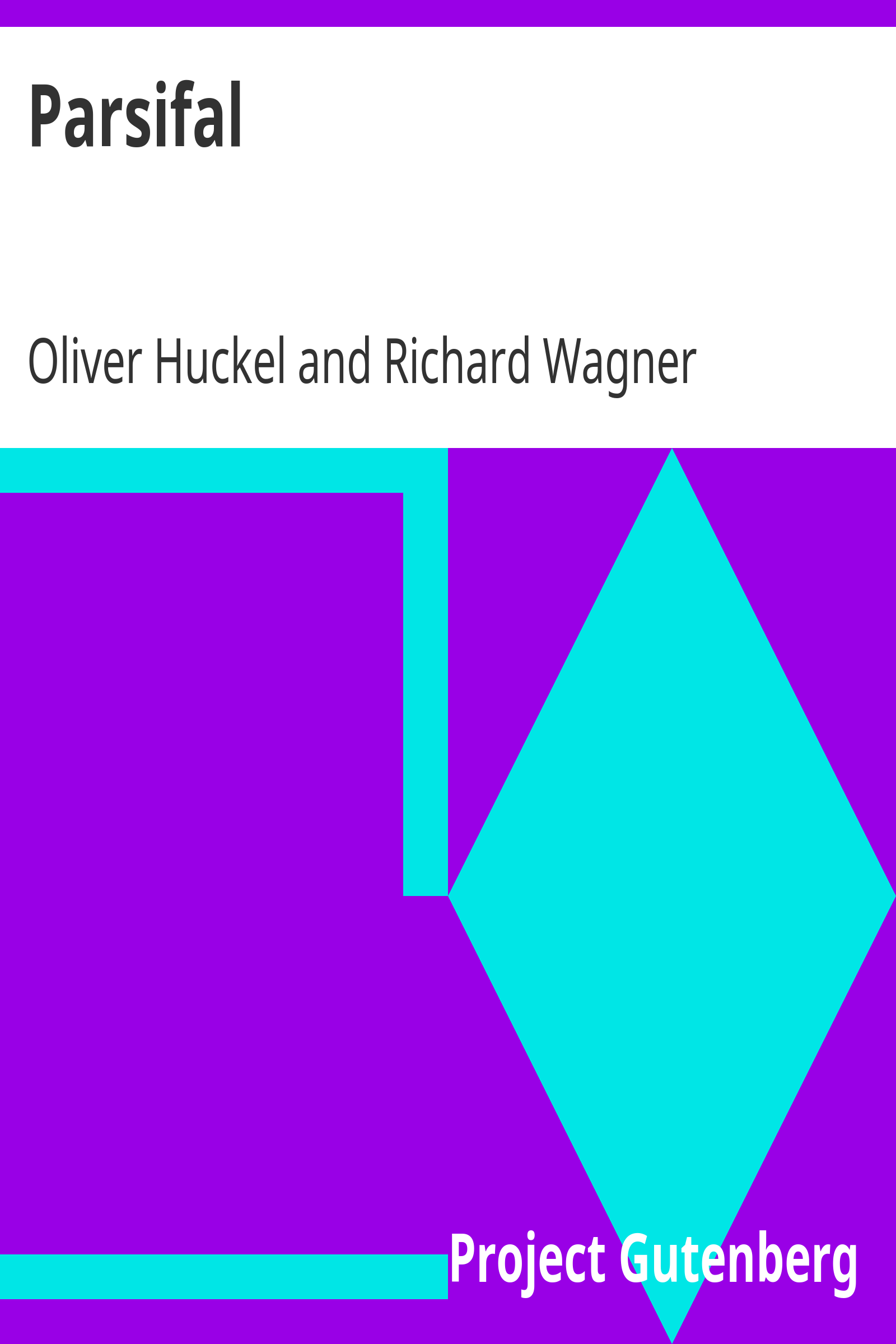 Parsifal / A Mystical Drama by Richard Wagner Retold in the Spirit of the Bayreuth Interpretation cover