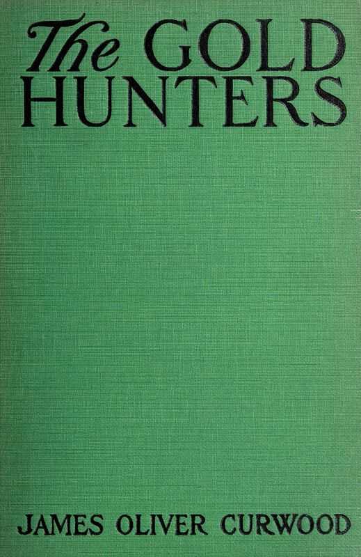 The Gold Hunters: A Story of Life and Adventure in the Hudson Bay Wilds cover