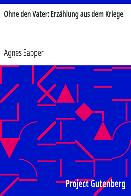 Ohne den Vater: Erzählung aus dem Kriege cover