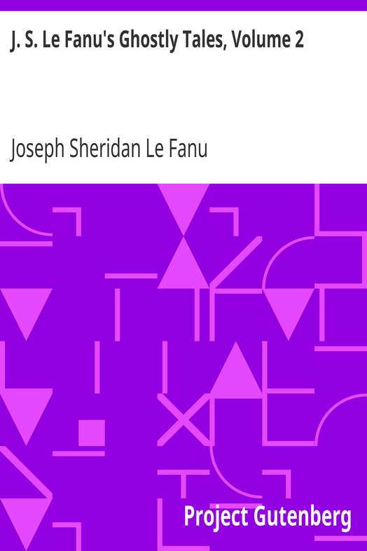 J. S. Le Fanu's Ghostly Tales, Volume 2 cover