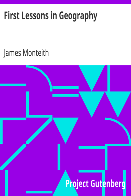 First Lessons in Geography / Or, Introduction to "Youth's Manual of Geography" cover