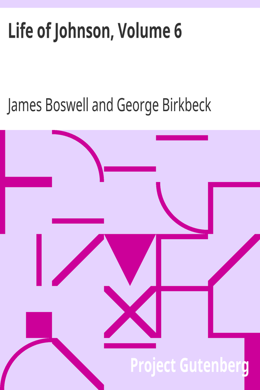 Life of Johnson, Volume 6 / Addenda, index, dicta philosophi, etc. cover