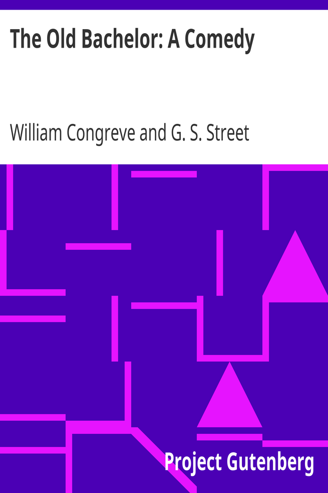 The Old Bachelor: A Comedy cover