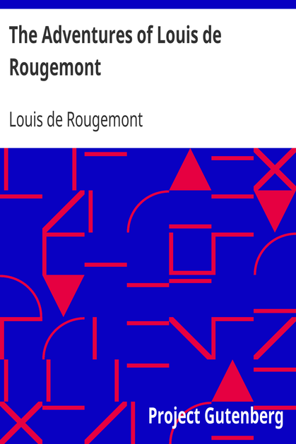 The Adventures of Louis de Rougemont cover