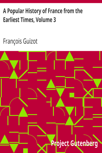 A Popular History of France from the Earliest Times, Volume 3 cover