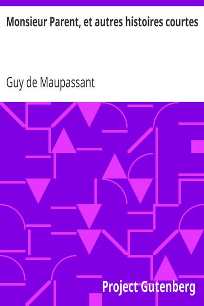 Monsieur Parent, et autres histoires courtes cover
