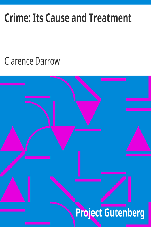 Crime: Its Cause and Treatment cover