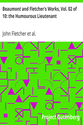 Beaumont and Fletcher's Works, Vol. 02 of 10: the Humourous Lieutenant cover