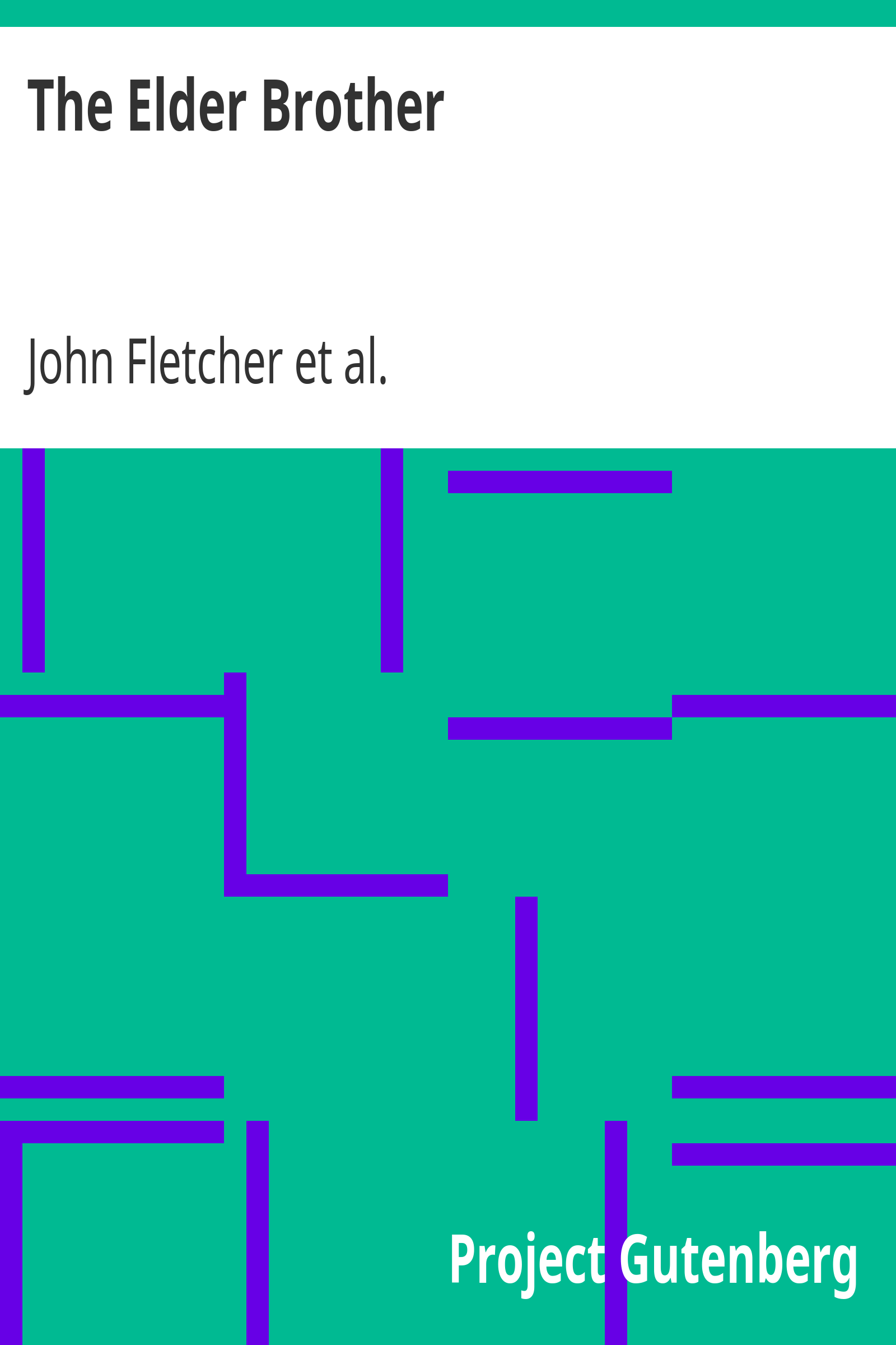 The Elder Brother / The Works of Francis Beaumont and John Fletcher (Volume 2 of 10) cover