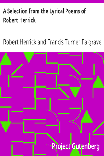 A Selection from the Lyrical Poems of Robert Herrick cover