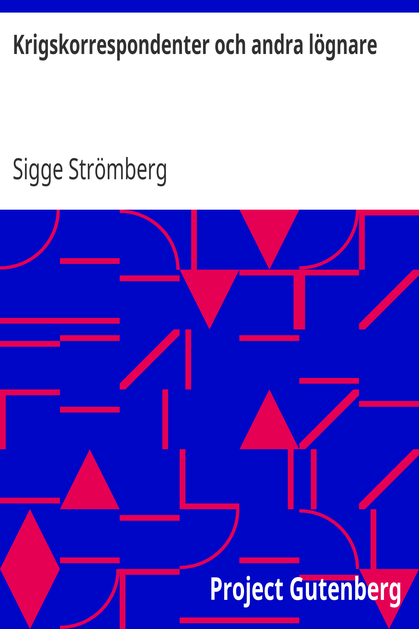 Krigskorrespondenter och andra lögnare cover