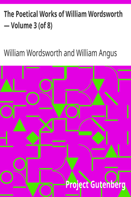 The Poetical Works of William Wordsworth — Volume 3 (of 8) cover