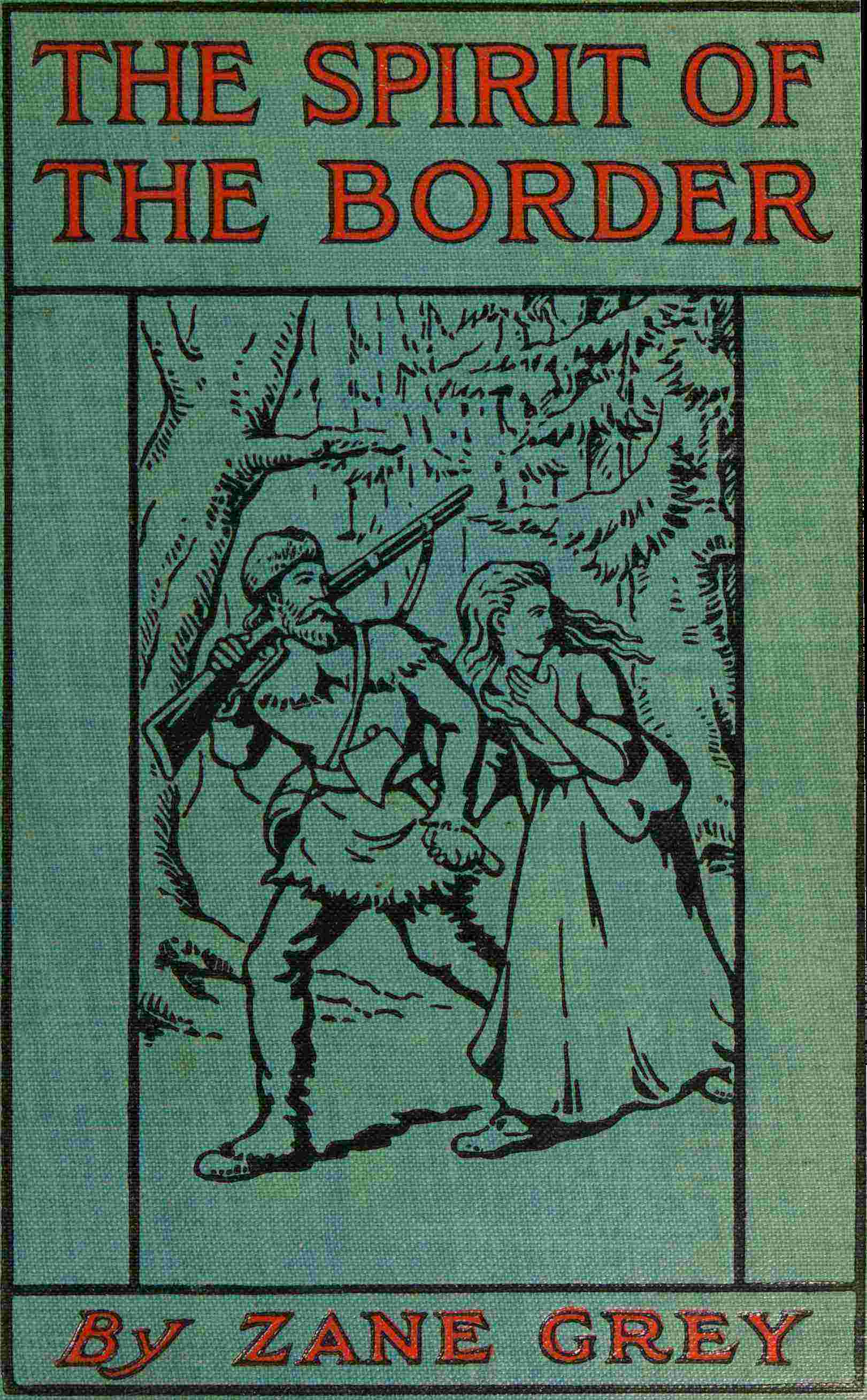 The Spirit of the Border: A Romance of the Early Settlers in the Ohio Valley cover