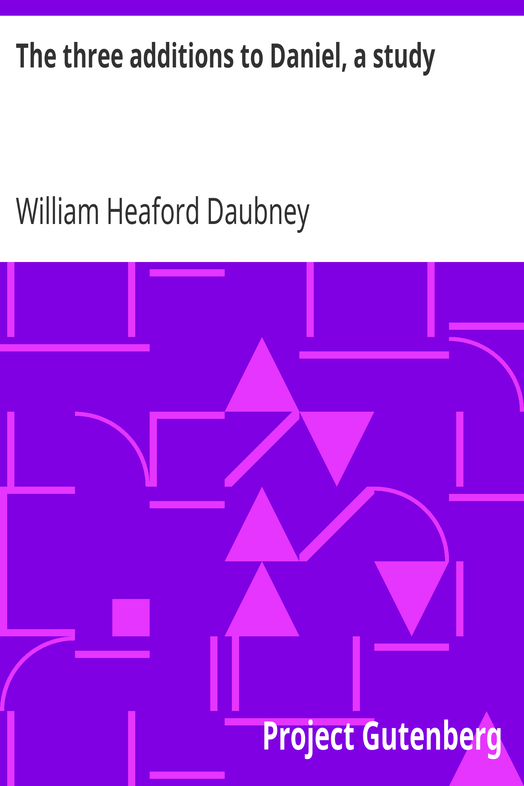 The three additions to Daniel, a study cover