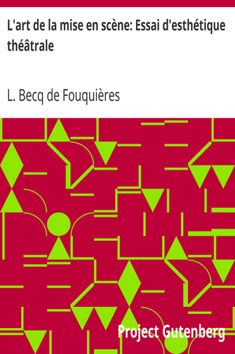 L'art de la mise en scène: Essai d'esthétique théâtrale cover