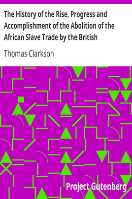 The History of the Rise, Progress and Accomplishment of the Abolition of the African Slave Trade by the British Parliament (1808), Volume II cover