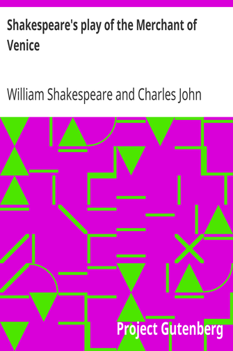 Shakespeare's play of the Merchant of Venice / Arranged for Representation at the Princess's Theatre, with Historical and Explanatory Notes by Charles Kean, F.S.A. cover