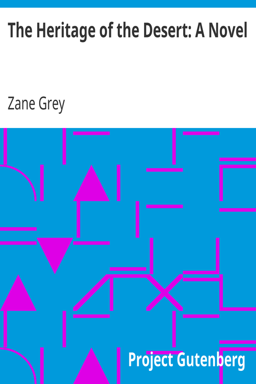 The Heritage of the Desert: A Novel cover