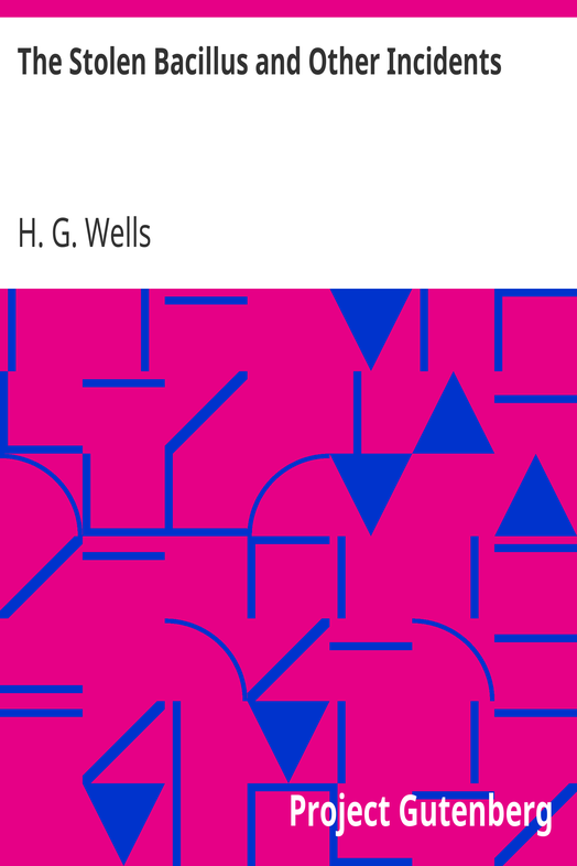 The Stolen Bacillus and Other Incidents cover