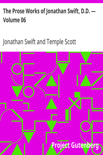 The Prose Works of Jonathan Swift, D.D. — Volume 06 / The Drapier's Letters cover