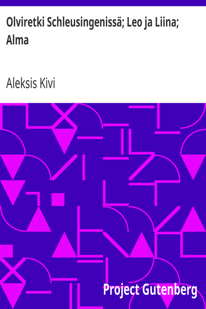 Olviretki Schleusingenissä; Leo ja Liina; Alma cover