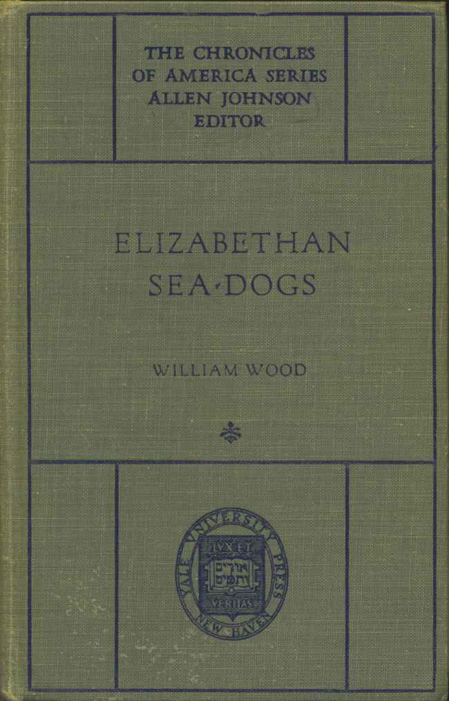 Elizabethan Sea-Dogs: A Chronicle of Drake and His Companions cover