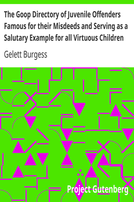 The Goop Directory of Juvenile Offenders Famous for their Misdeeds and Serving as a Salutary Example for all Virtuous Children cover