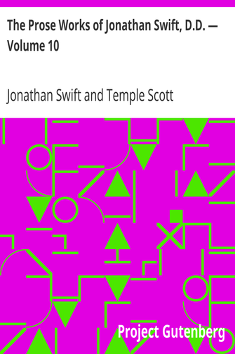 The Prose Works of Jonathan Swift, D.D. — Volume 10 / Historical Writings cover