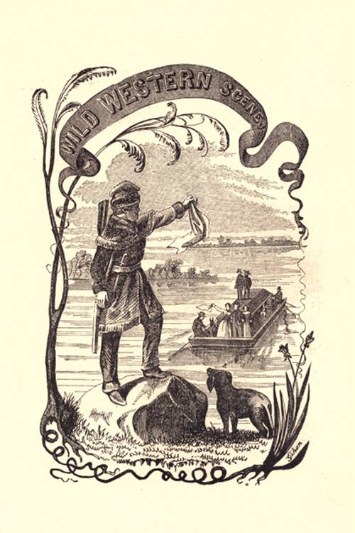 Wild Western Scenes / A Narrative of Adventures in the Western Wilderness, Wherein the Exploits of Daniel Boone, the Great American Pioneer are Particularly Described cover