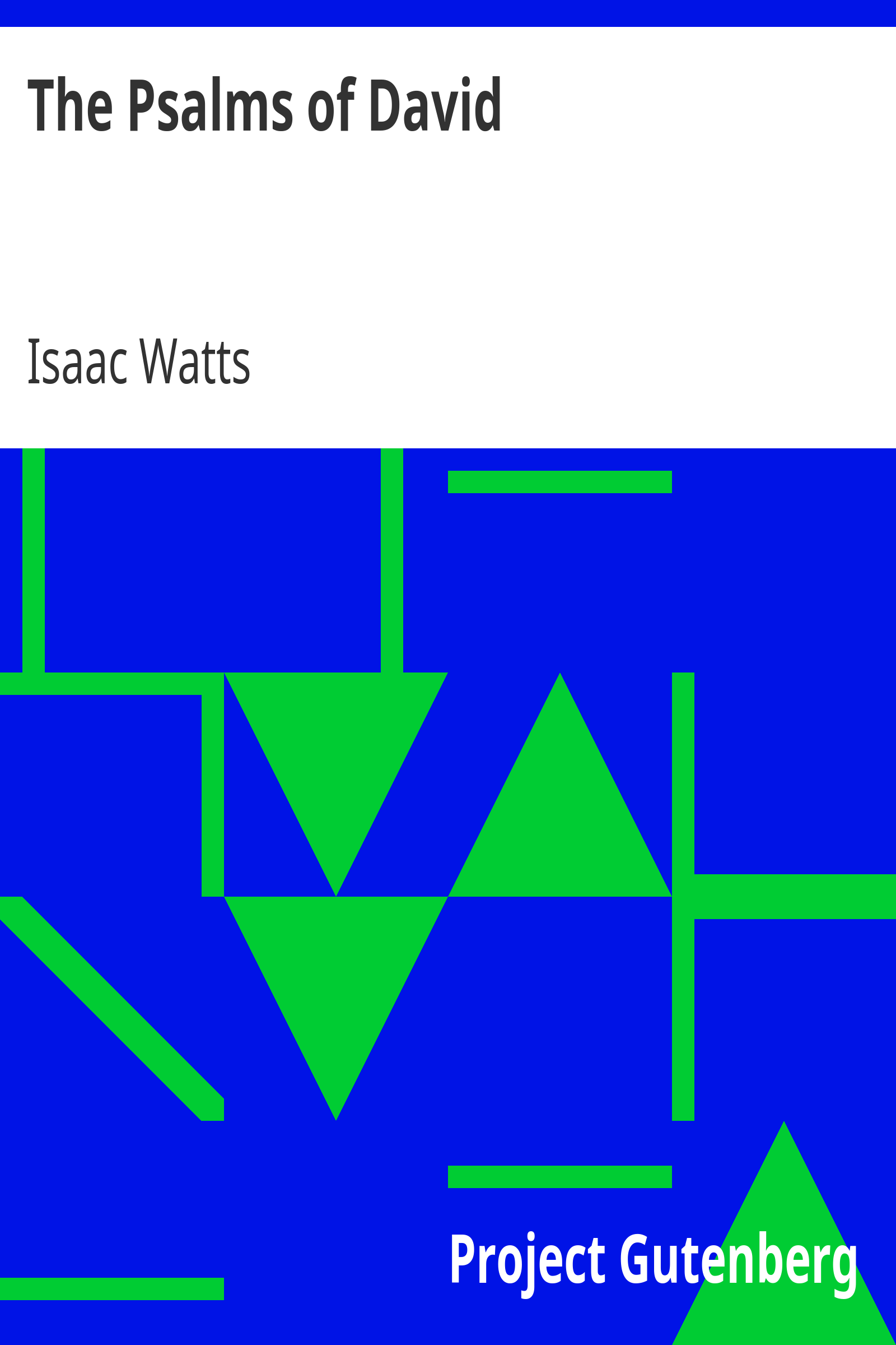 The Psalms of David / Imitated in the Language of the New Testament and Applied to the Christian State and Worship cover