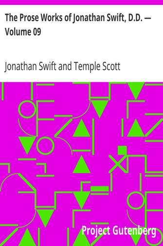 The Prose Works of Jonathan Swift, D.D. — Volume 09 / Contributions to The Tatler, The Examiner, The Spectator, and The Intelligencer cover