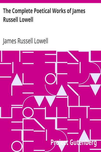 The Complete Poetical Works of James Russell Lowell cover