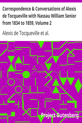 Correspondence & Conversations of Alexis de Tocqueville with Nassau William Senior from 1834 to 1859, Volume 2 cover