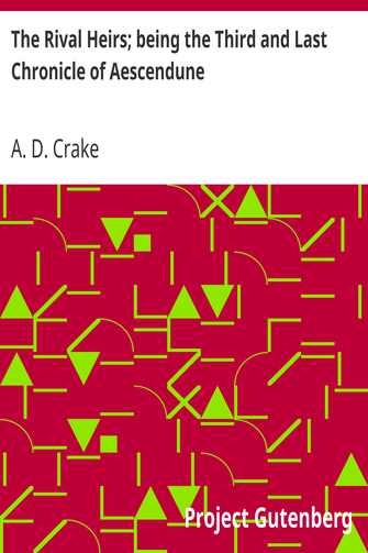 The Rival Heirs; being the Third and Last Chronicle of Aescendune cover