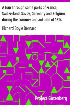 A tour through some parts of France, Switzerland, Savoy, Germany and Belgium, during the summer and autumn of 1814 cover