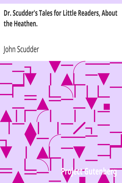 Dr. Scudder's Tales for Little Readers, About the Heathen. cover