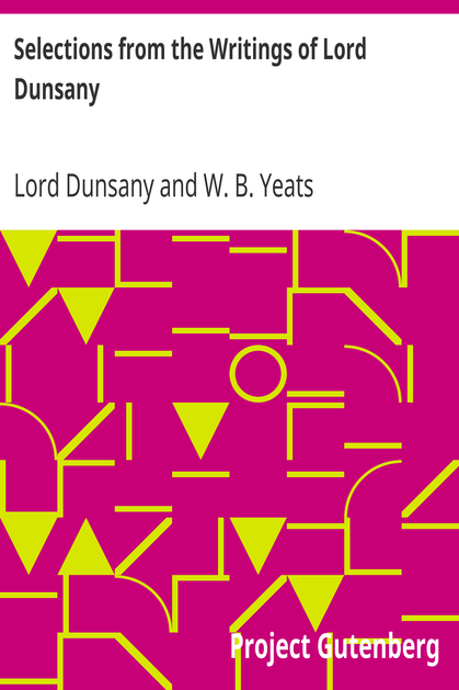 Selections from the Writings of Lord Dunsany cover